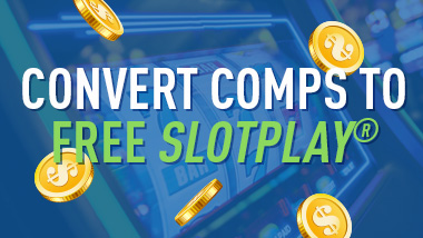 Picture of five coins falling over a slot machine with a blue overlay above the words "Convert Comps to Free Slotplay."